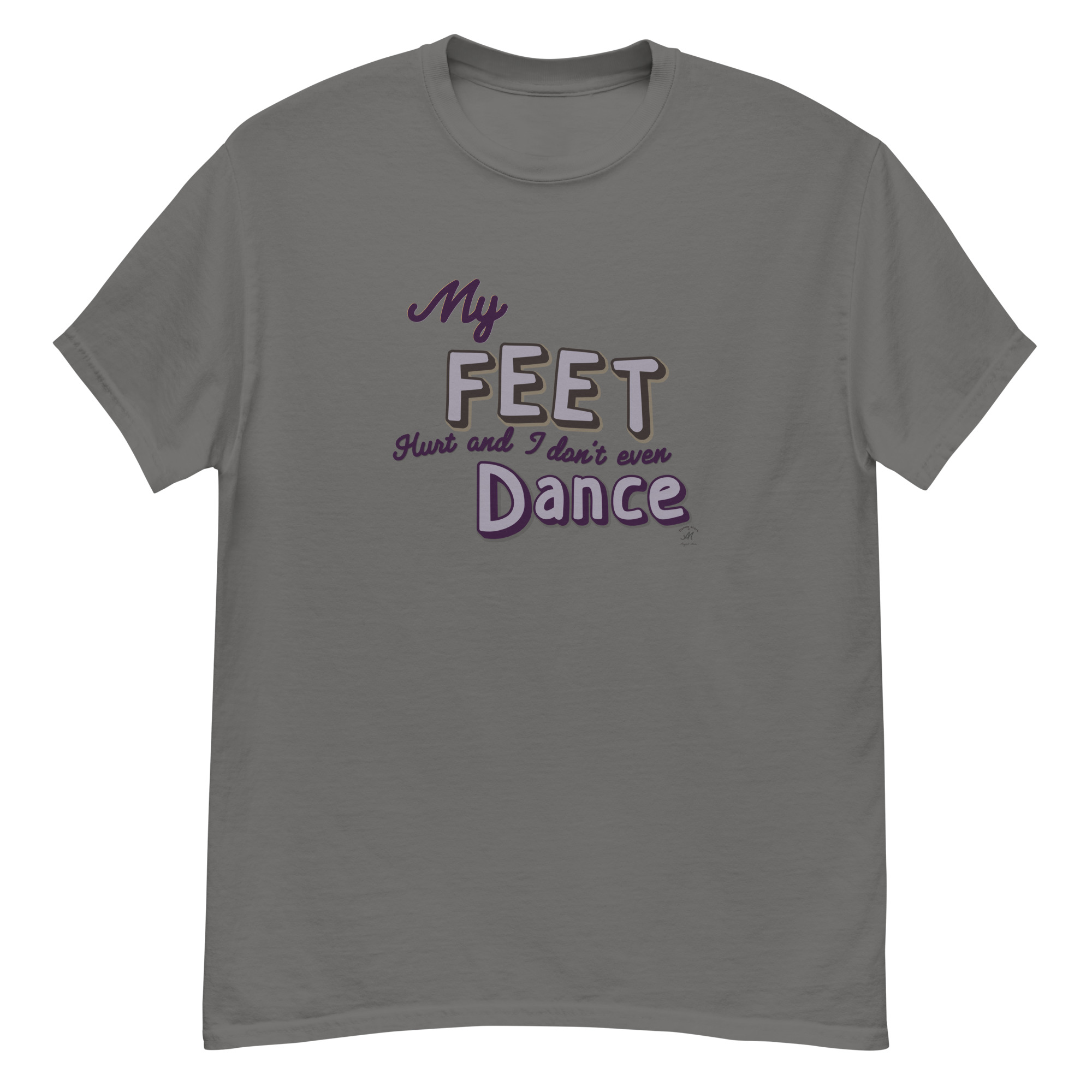 My Feet Hurt and I don't even dance - Image 6