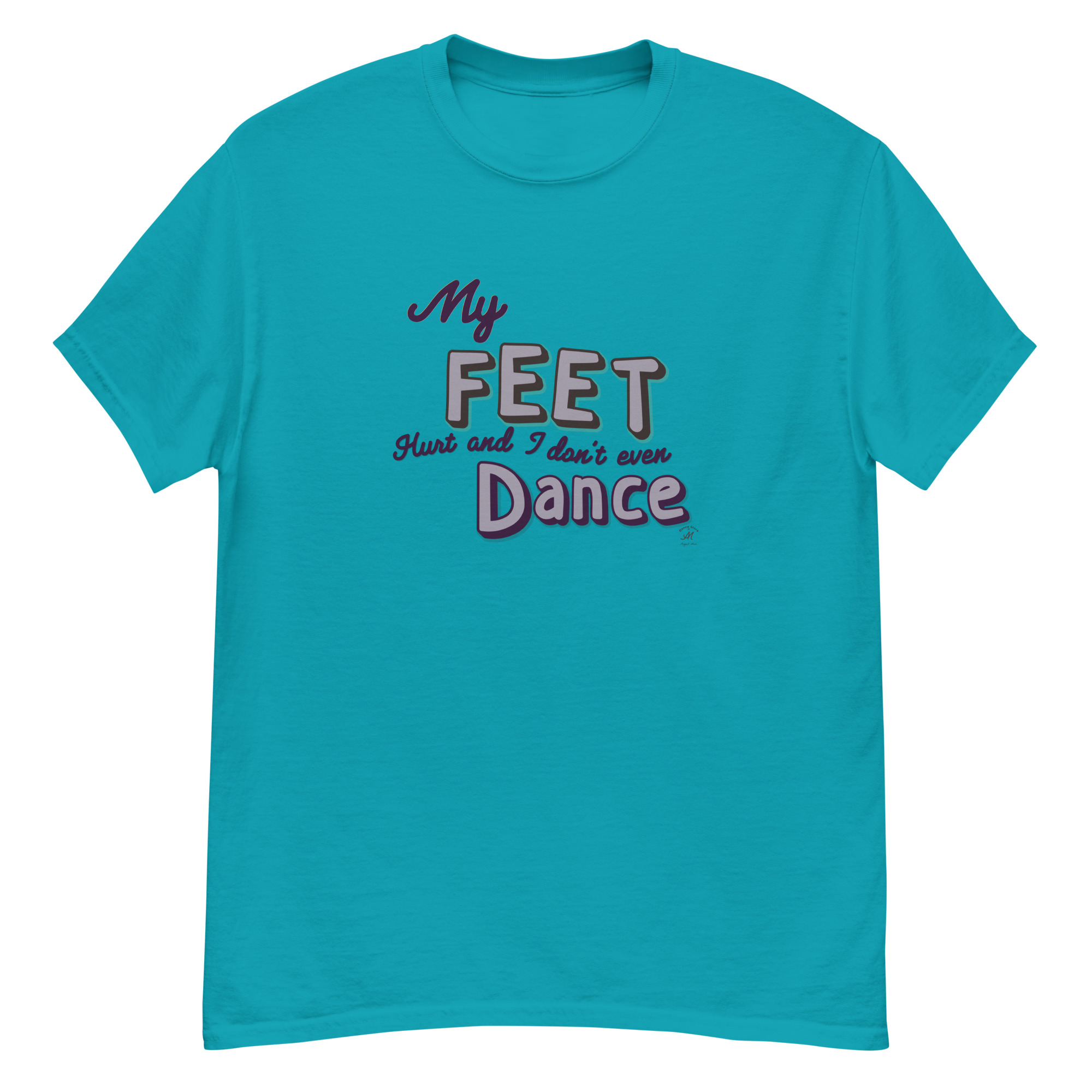 My Feet Hurt and I don't even dance - Image 7
