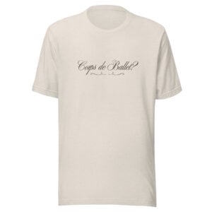 T-shirt Corps de ballet? Corps de Carpool T-shirt